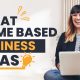 Most Profitable Home-Based Businesses You Can Start This Week