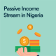 How to Build Passive Income in Nigeria Through Stocks & Mutual Funds (2026 Strategy)